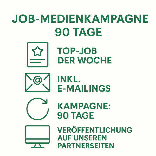 Job-Medienkampagne 90 Tage – mit Top-Job der Woche, E-Mailings, Top-Anzeige & Veröffentlichung auf Partnerseiten – für maximale Recruiting-Reichweite.