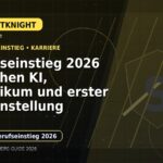 Berufseinstieg 2026 zwischen KI, Praktikum und erster Festanstellung: Der Karriere-Guide für Studierende, Absolventen und Young Professionals